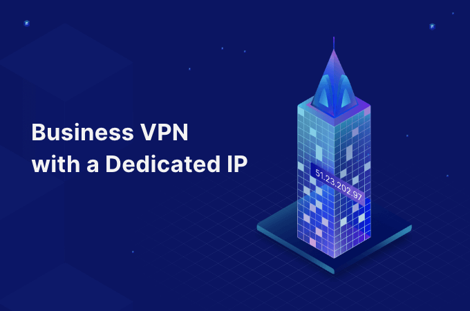 VPN IP Dedicated